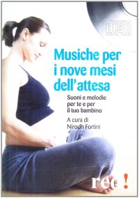 Musiche per i nove mesi dell'attesa. CD Audio