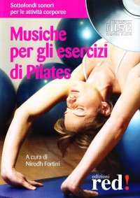 Musiche per gli esercizi di Pilates. CD Audio