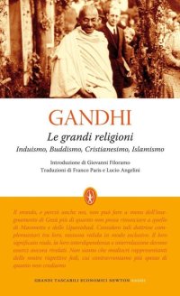 Le grandi religioni. Induismo, Buddismo, Cristianesimo, Islamismo