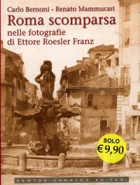 Roma scomparsa nelle fotografie di Ettore Roesler Franz