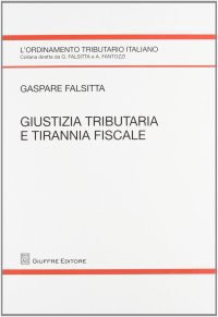Giustizia tributaria e tirannia fiscale