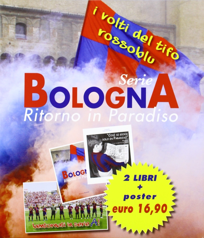 Bologna. Ritorno in paradisoCosì si gioca solo in paradiso Bologna. Ritorno in paradisoCosì si gioca solo in paradiso