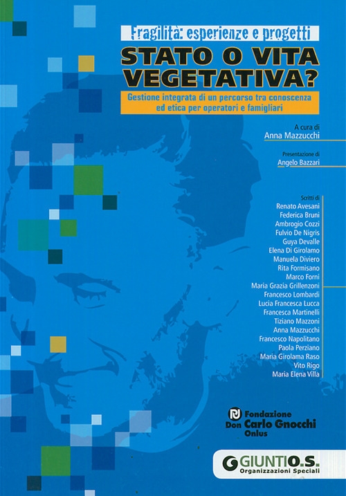 Stato o vita vegetativa? Stato o vita vegetativa?