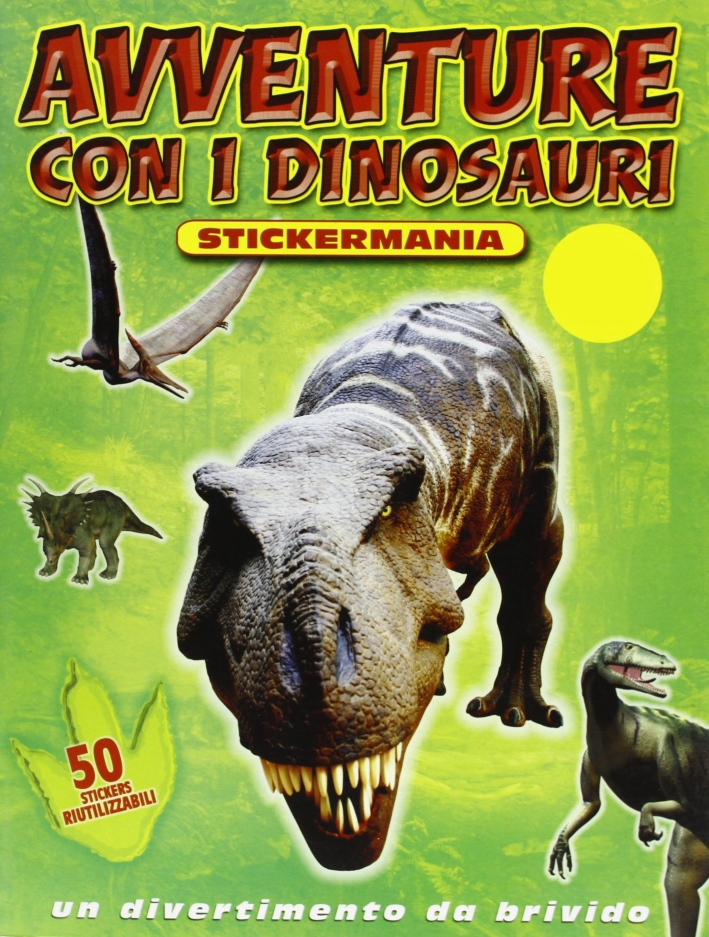 Avventure tra i dinosauri. Con adesivi. Ediz. illustrata Avventure tra i dinosauri. Con adesivi. Ediz. illustrata