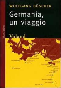 Germania. Un viaggio Germania. Un viaggio