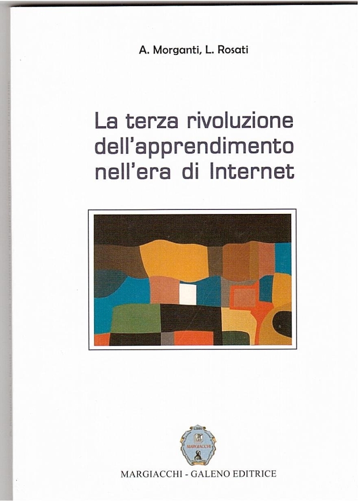 La terza rivoluzione dell'apprendimento nell'era di internet La terza rivoluzione dell'apprendimento nell'era di internet