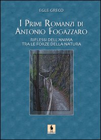 I primi romanzi di A. Fogazzaro I primi romanzi di A. Fogazzaro