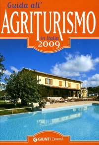 Guida all'agriturismo in Italia 2009