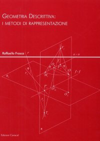 Geometria descrittiva. I metodi di rappresentazione