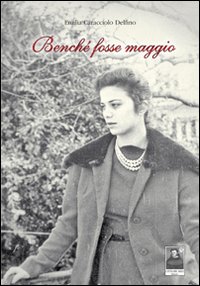 Benché fosse maggio Benché fosse maggio