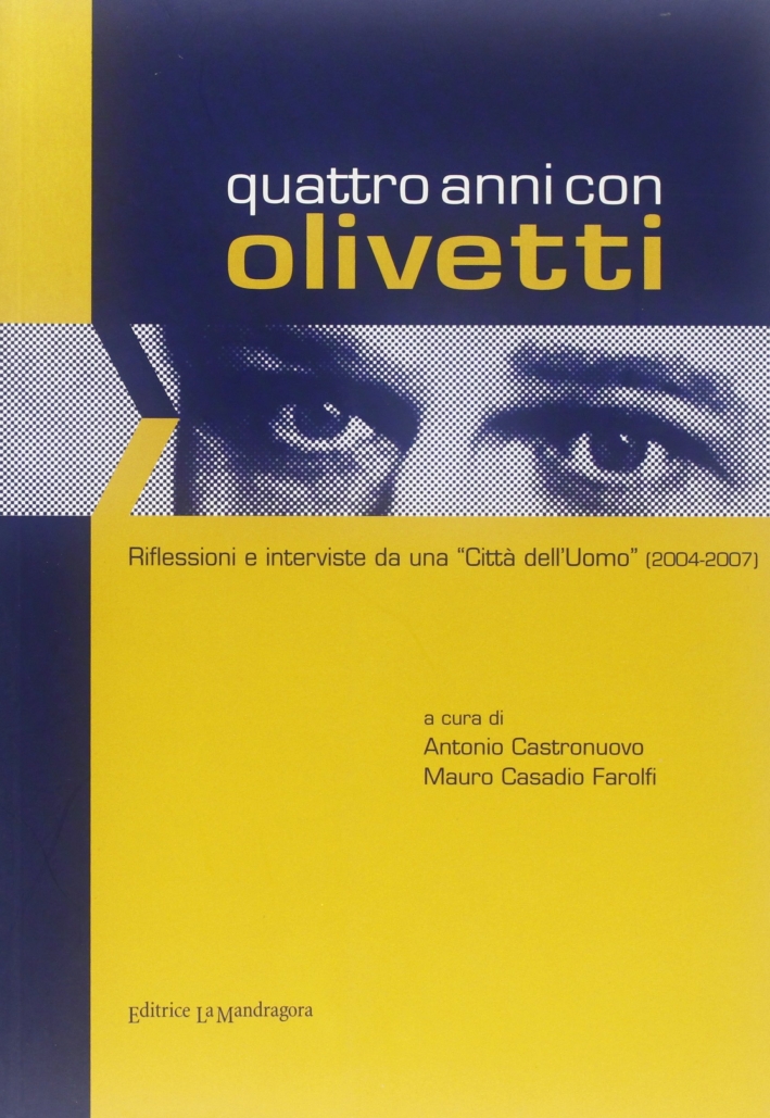 Quattro anni con Olivetti. Riflessioni e interviste da una Quattro anni con Olivetti. Riflessioni e interviste da una