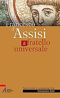 Francesco di Assisi il fratello universale Francesco di Assisi il fratello universale