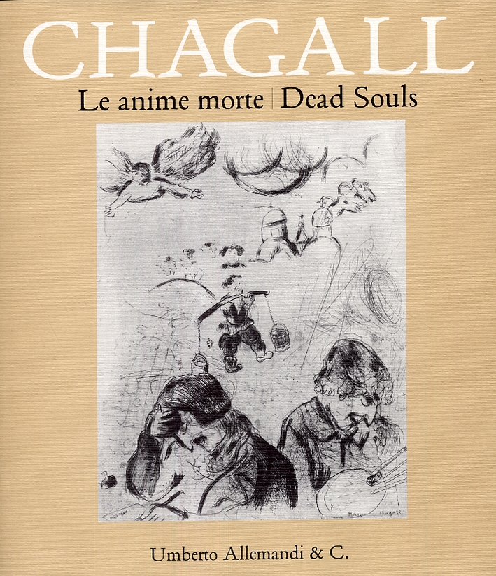 Chagall. Le anime morte di Gogol'. Gogol's Dead Souls Chagall. Le anime morte di Gogol'. Gogol's Dead Souls