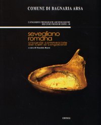 Sevegliano Romana. Crocevia Commerciale dai Celti ai Longobardi. Sevegliano Romana. Crocevia Commerciale dai Celti ai Longobardi.