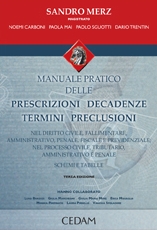 Manuale pratico delle prescrizioni, decadenze, termini, preclusioni Manuale pratico delle prescrizioni, decadenze, termini, preclusioni