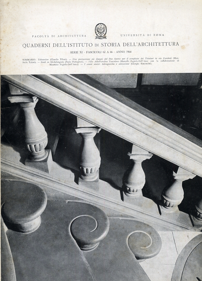 Quaderni dell'Istituto di Storia dell'Architettura. Serie XI. Fascicoli 62 a 66. Anno 1964 Quaderni dell'Istituto di Storia dell'Architettura. Serie XI. Fascicoli 62 a 66. Anno 1964