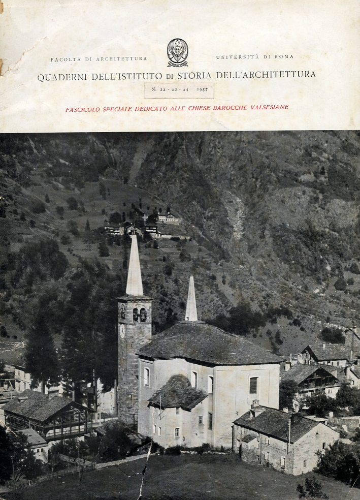 Quaderni dell'Istituto di Storia dell'Architettura. 22-23-24. 1957. Fascicolo speciale dedicato alle chiese barocche valsesiane Quaderni dell'Istituto di Storia dell'Architettura. 22-23-24. 1957. Fascicolo speciale dedicato alle chiese barocche valsesiane