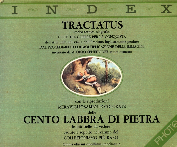 Tractatus storico tecnico biografico delle tre guerre per la conquista dell'Arte dell'Industria e dell'Erotismo ingiustamente perdute dal procedimento di moltiplicazione delle immagini Tractatus storico tecnico biografico delle tre guerre per la conquista dell'Arte dell'Industria e dell'Erotismo ingiustamente perdute dal procedimento di moltiplicazione delle immagini