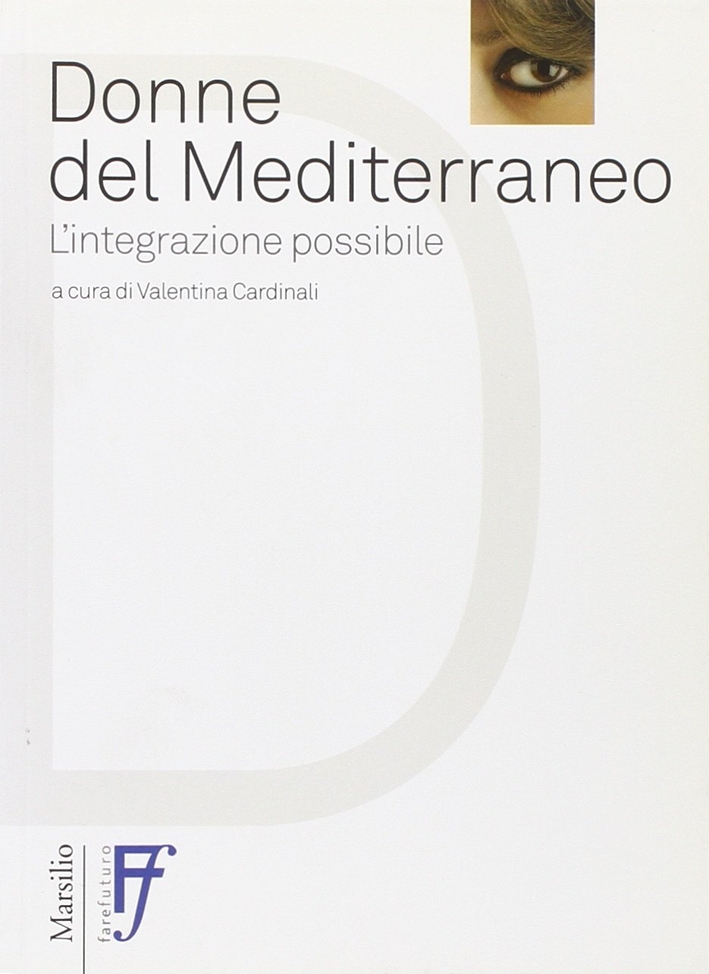 Donne del Mediterraneo. L'Integrazione Possibile Donne del Mediterraneo. L'Integrazione Possibile