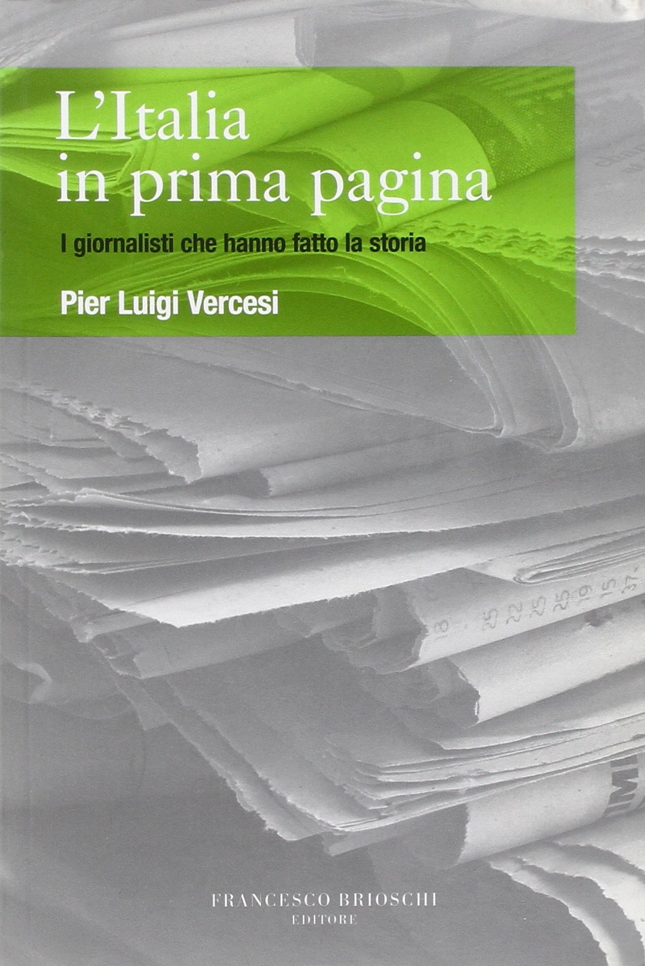 L'Italia in prima pagina L'Italia in prima pagina