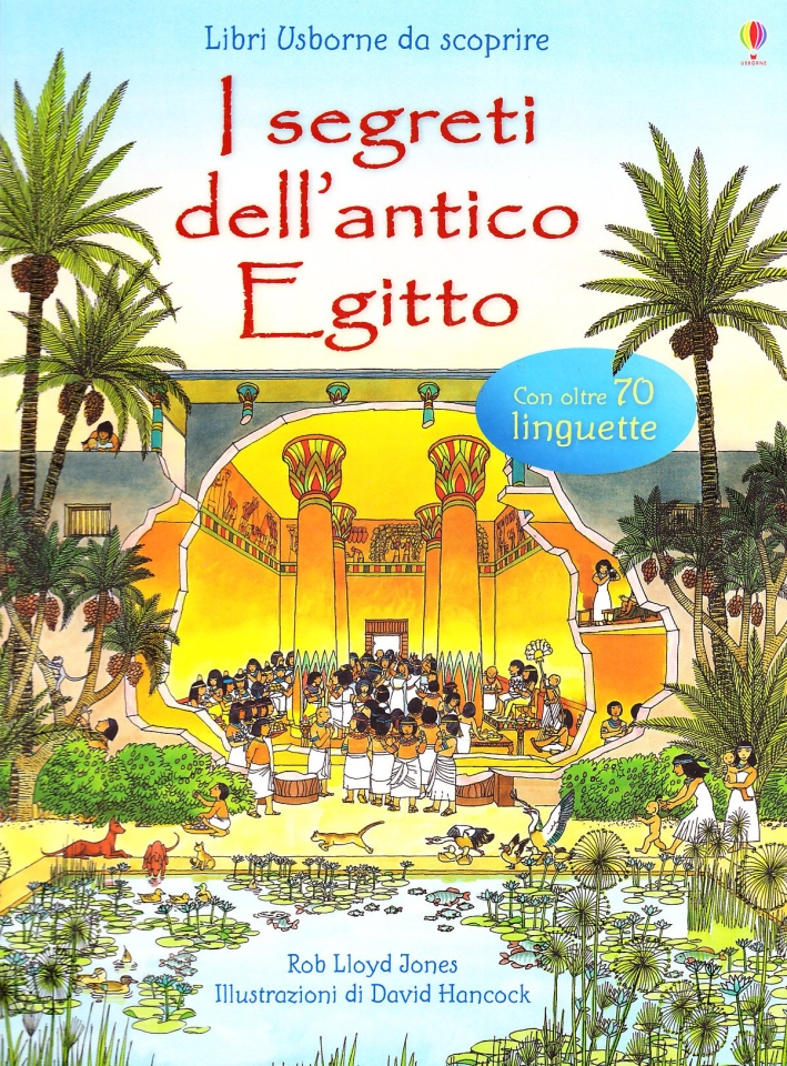 I segreti dell'antico Egitto. Ediz. illustrata I segreti dell'antico Egitto. Ediz. illustrata
