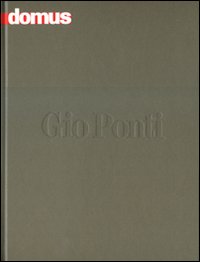 Domus. Gio Ponti. Ediz. italiana e inglese Domus. Gio Ponti. Ediz. italiana e inglese