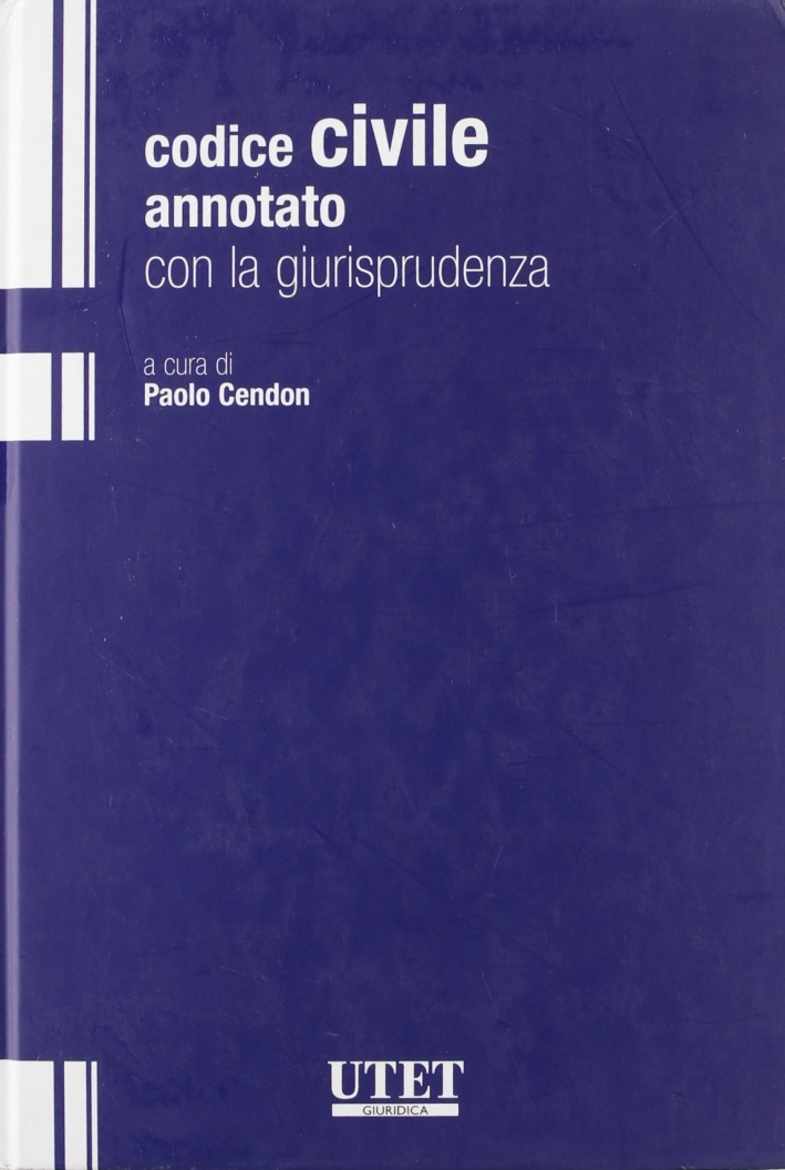 Codice Civile Annotato con la Giurisprudenza 2008 Codice Civile Annotato con la Giurisprudenza 2008