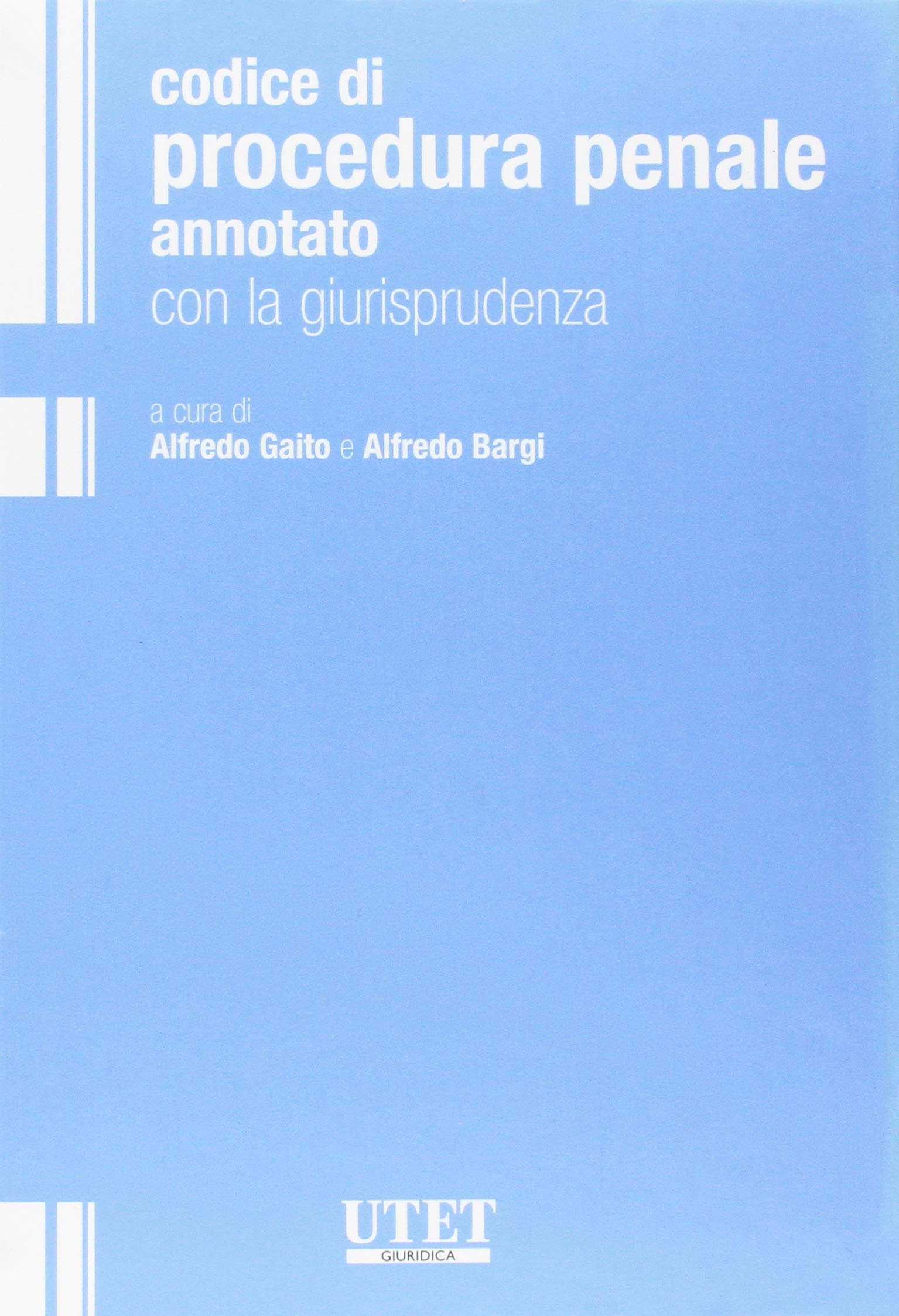 Codice di procedura penale annotato Codice di procedura penale annotato