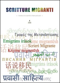 Scritture Migranti. Rivista di Scambi Interculturali (2010). Vol. 4 Scritture Migranti. Rivista di Scambi Interculturali (2010). Vol. 4