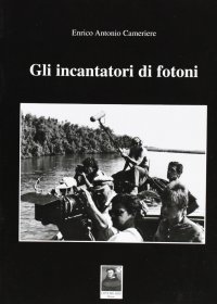 Gli incantatori di fotoni