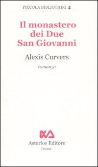Il monastero dei due San Giovanni Il monastero dei due San Giovanni