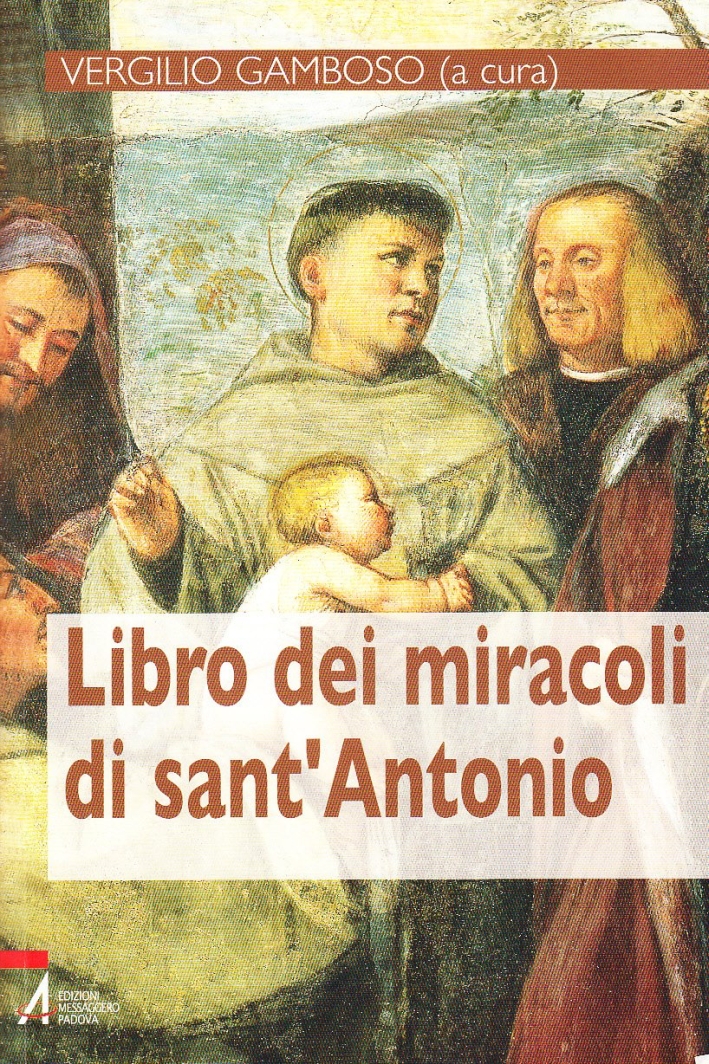 Libro dei miracoli di sant'Antonio Libro dei miracoli di sant'Antonio