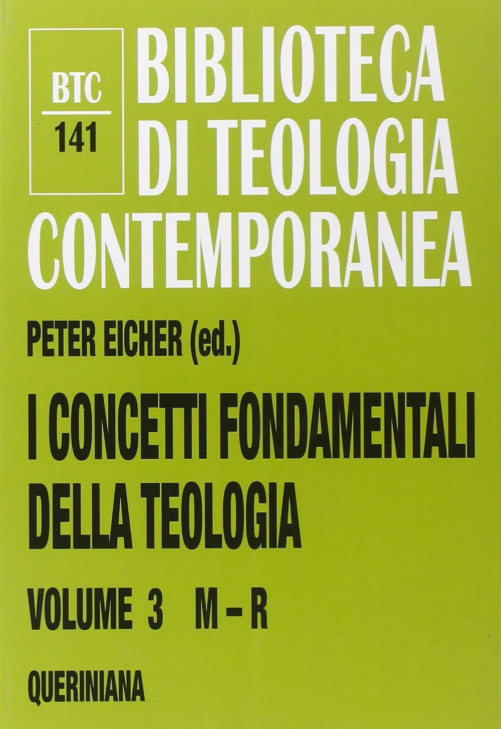 I concetti fondamentali della teologia. Vol. 3: M-R I concetti fondamentali della teologia. Vol. 3: M-R