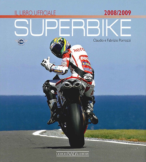 Superbike 2008-2009. Il libro ufficiale. Ediz. illustrata Superbike 2008-2009. Il libro ufficiale. Ediz. illustrata
