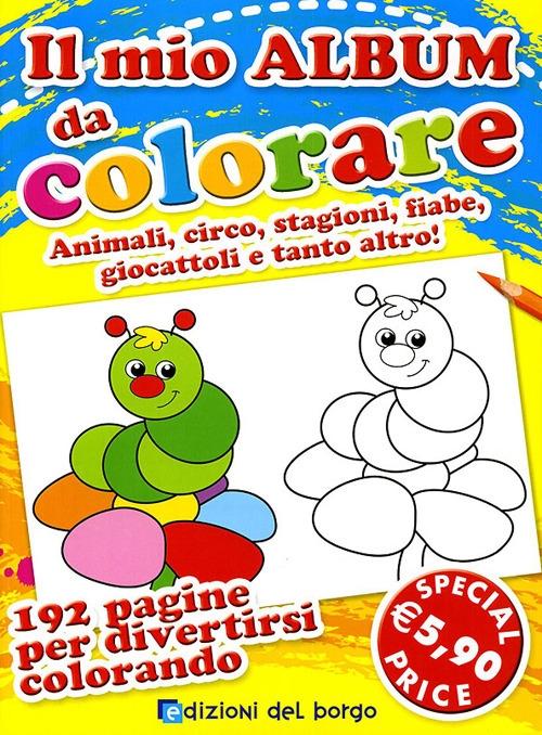 Il mio album da colorare. Ediz. illustrata Il mio album da colorare. Ediz. illustrata