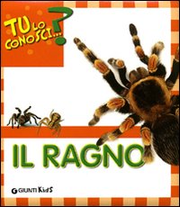 Il ragno. Ediz. illustrata Il ragno. Ediz. illustrata