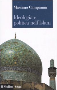 Ideologia e politica nell'Islam Ideologia e politica nell'Islam