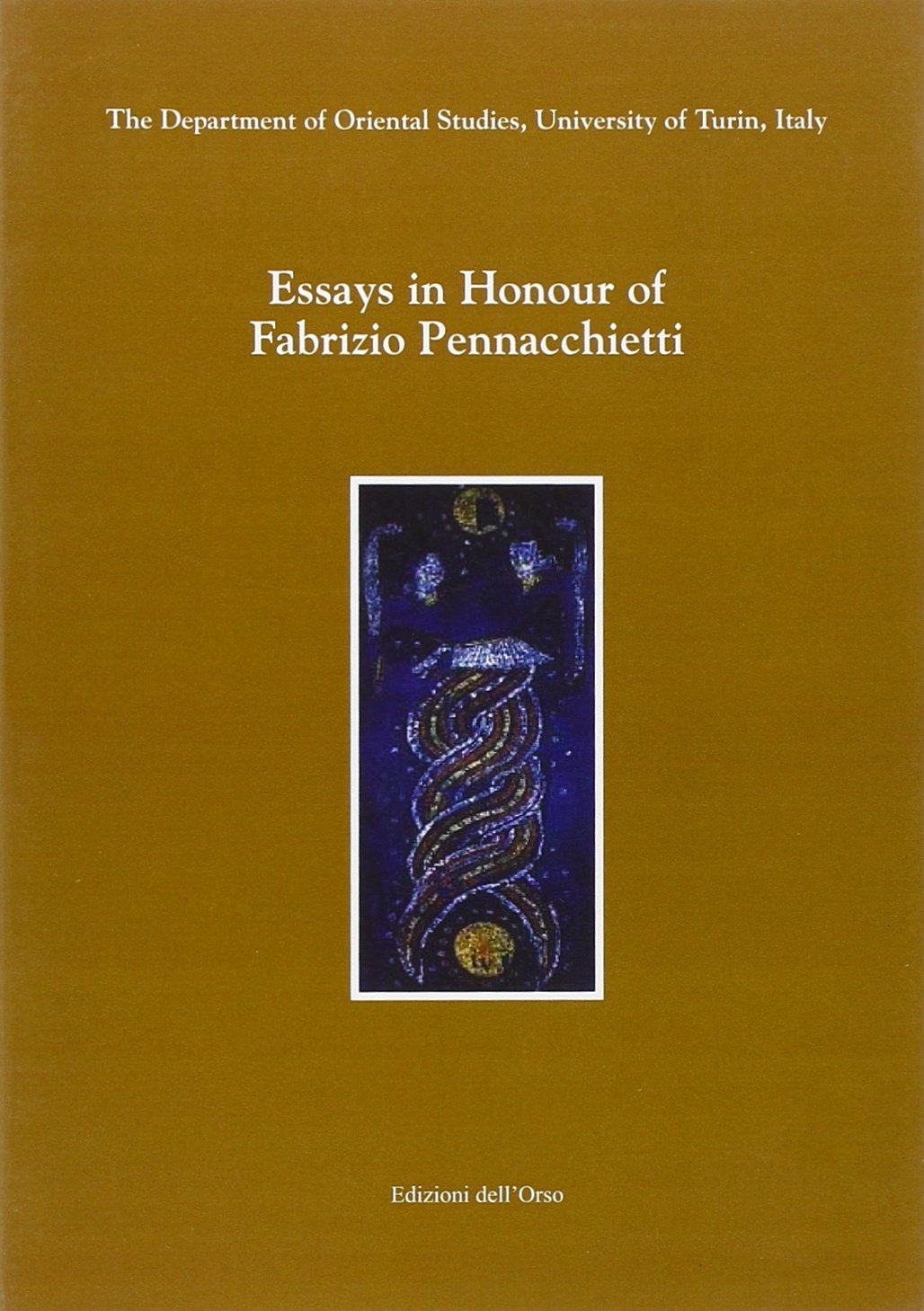 Essays in honour of Fabrizio Pennacchietti Essays in honour of Fabrizio Pennacchietti