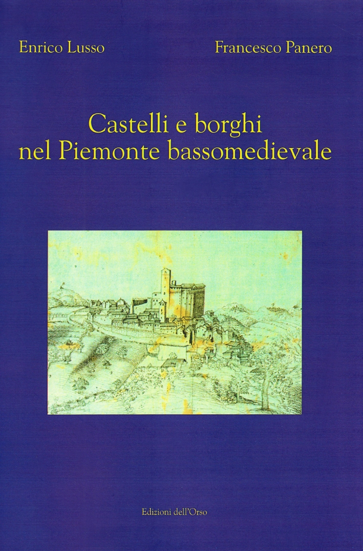 Castelli e borghi nel Piemonte bassomedievale Castelli e borghi nel Piemonte bassomedievale