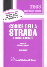 Codice della strada e regolamento Codice della strada e regolamento