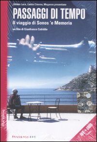 Passaggi di tempo. Il viaggio di Sonos 'e Memoria. DVD. Con libro Passaggi di tempo. Il viaggio di Sonos 'e Memoria. DVD. Con libro