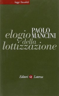 Elogio della Lottizzazione. La Via Italiana al Pluralismo