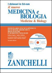 Medicina e biologia. Medicine & biology. Dizionario enciclopedico di scienze mediche e biologiche e di biotecnologie. Italiano-inglese, inglese-italiano. CD-ROM