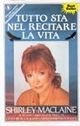 Tutto sta nel recitare la vita