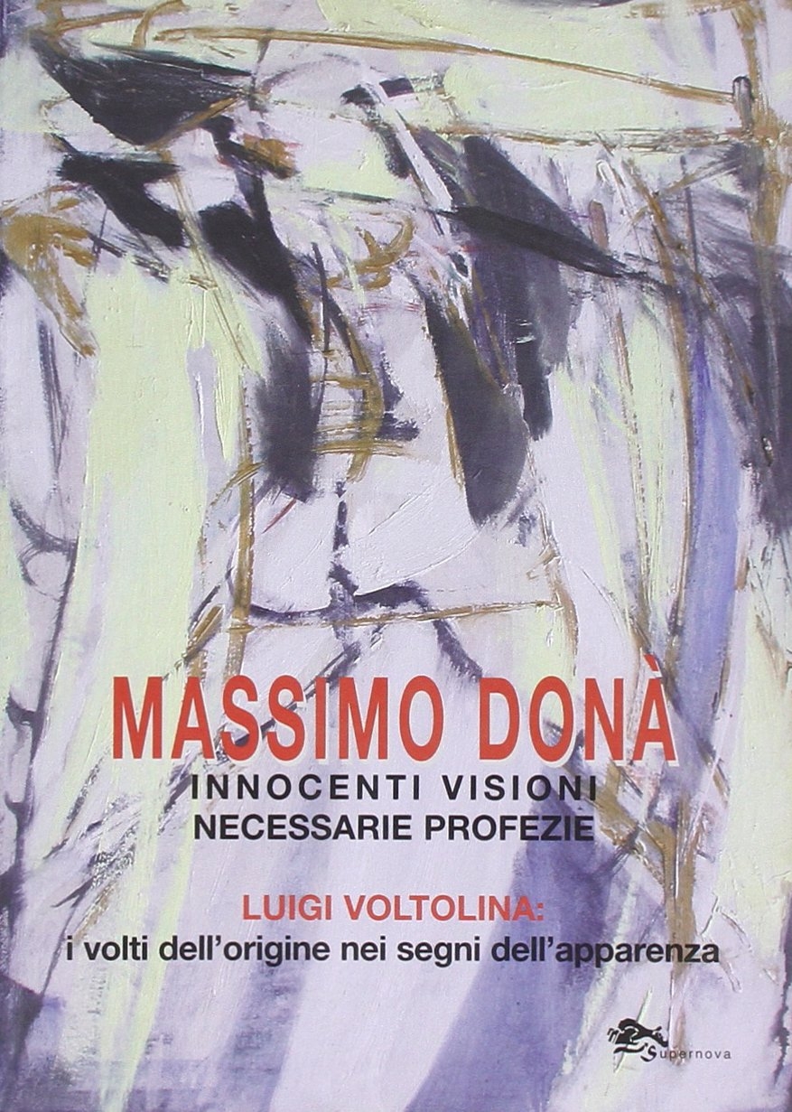 Innocenti visioni necessarie profezie. Luigi Voltolina: i volti dell'origine nei segni dell'apparenza