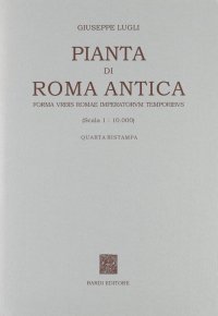 Pianta di Roma Antica. Forma Urbis Romae Imperatorum Temporibus. 1:10.000