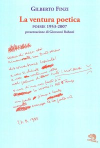 La ventura poetica. Poesie 1953-2007
