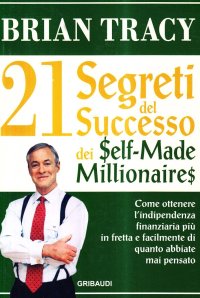 I 21 segreti del successo dei self-made millionaires