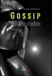 Gossip ad alto rischio Gossip ad alto rischio