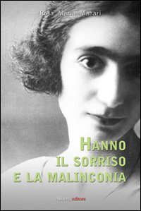 Hanno il sorriso e la malinconia Hanno il sorriso e la malinconia